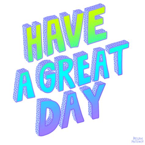 have a great day gif